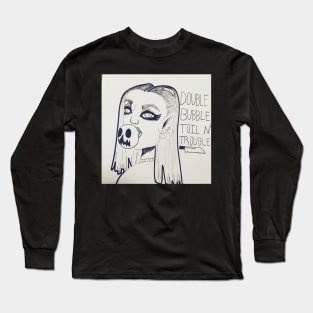 Double bubble toil n’ trouble Long Sleeve T-Shirt